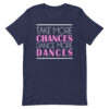Take More Chances – T-shirt de salsa pour femme